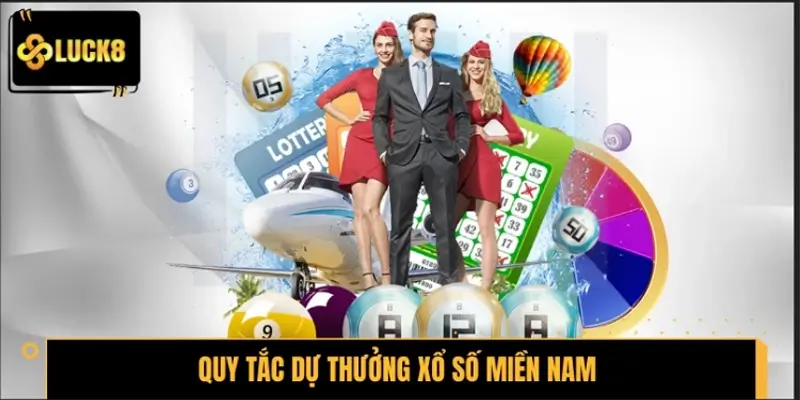 Chi tiết các quy tắc dự thưởng xổ số Miền Nam cần nắm
