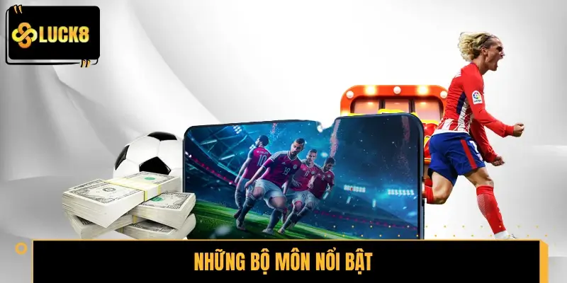 Những bộ môn nổi bật tại United Gaming LUCK8
