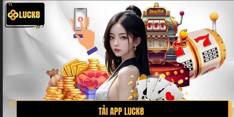 Tải App LUCK8 Siêu Mượt – Chơi Mọi Lúc, Thắng Mọi Nơi