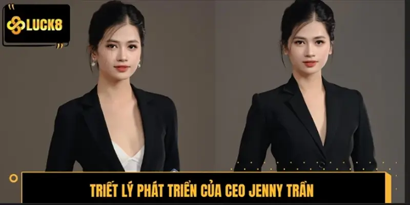 Triết lý phát triển của CEO Jenny Trần